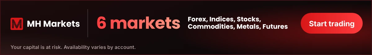 Advertisement: MH Markets, 6 markets: Forex, Indices, Stocks, Commodities, Metals and Futures. Your capital is at risk.